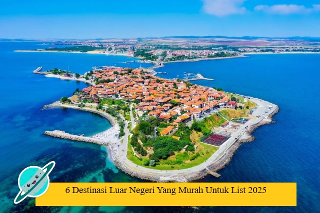 6 Destinasi Luar Negeri Yang Murah Untuk List 2025